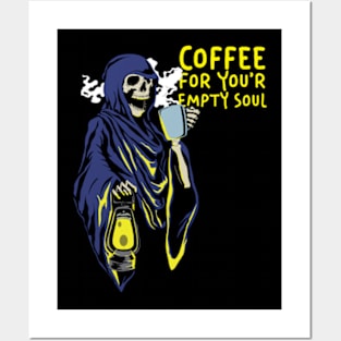 Coffee for your empty soul Posters and Art